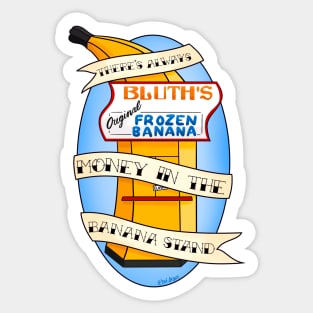 There's Always Money in the Banana Stand Arrested Development Fan Art Sticker